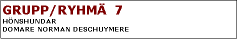 Textruta: GRUPP/RYHM�&nbsp; 7H�NSHUNDARDOMARE NORMAN DESCHUYMERE